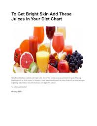 To Get Bright Skin Add These Juices In Your Diet Chart