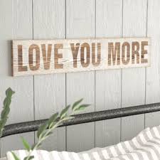 Love You More Wood Sign Wayfair