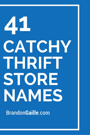 250 Greatest Thrift Store Names Ever Store Names Ideas Gift Shop Names Shop Name Ideas