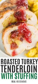 Slow cooker stuffed turkey tenderloin recipe with royal riviera pears. Roasted Turkey Tenderloin With Stuffing Real Housemoms