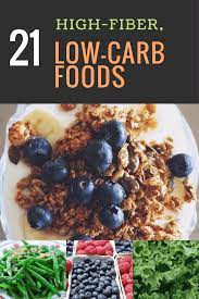 Eat fewer carbs, consume fewer calories. 21 Ultimate High Fiber Low Carb Foods For Your Keto Diet High Fiber Foods High Carb Foods High Fiber Low Carb