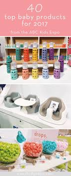 The Top 40 Baby Products For 2017 From The Abc Kids Expo Top Baby Products Abc For Kids Baby Products 2017