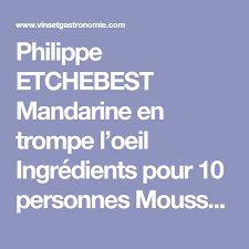 Philippe Etchebest Mandarine Vinsetgastronomie Com Desserts