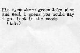 Mine Are Green As Well Green Eye Quotes Words Quotes Pretty Words