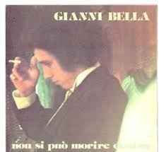 — non si può morire dentro: Gianni Bella Non Si Puo Morire Dentro T Amo Solo Copertina Only Cover Ebay