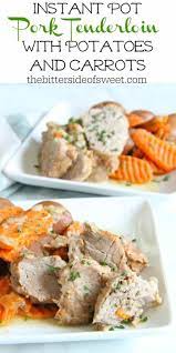 Instant Pot Pork Tenderloin With Potatoes And Carrots Is So Much Easier To Make Instant Pot Dinner Recipes Instant Pot Pork Instant Pot Pork Tenderloin Recipe