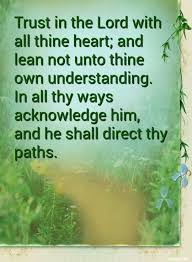 The lord is my strength and my shield; Proverbs 3 5 6 Kjv Trust In The Lord With All Thine Heart And Lean Not Unto Thine Own Understanding Healing Words Biblical Encouragement Inspirational Words
