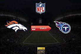 Broncos vs titans is exclusive to fox league. Live Free Broncos Vs Titans Nfl Football Live Stream Reddit Online Today Pro Sports Extra