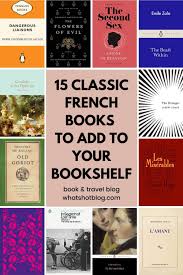 15 Classic French Novels You Need To Read In 2020 Classic Literature Books French Novel Classic Books List