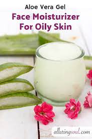 Diy Aloe Vera Face Moisturizer For Oily Skin Alluring Soul Aloe Vera Face Moisturizer Aloe Vera For Face Face Moisturizer