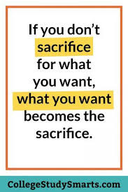 161 best quotes on life. College Motivation Quotes College Motivation If You Don T Sacrifice For What You Want College Study Smarts College Quotes College Motivation Quotes Inspirational College Quotes