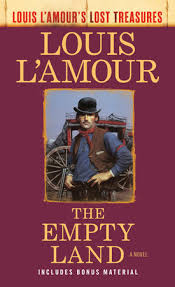 Follow louis l'amour and explore their bibliography from amazon.com's louis l'amour author page. The Empty Land Louis L Amour S Lost Treasures By Louis L Amour 9780593160091 Penguinrandomhouse Com Books