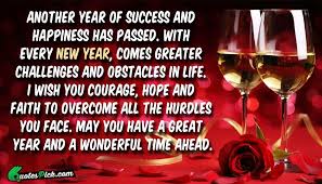 Another Year Of Success And Happiness Has Passed With Every New Year Comes Greater Challenges And Obstacles In Life I Wish You Happy New Year Success Years