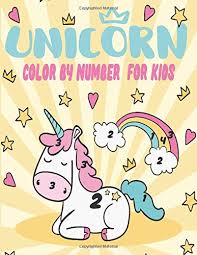 295,197 signup to get the inside scoop from our monthly newsletters. Unicorn Color By Number For Kids Magical Unicorn Coloring Book By Number For Girls Boys And Anyone Who Loves Unicorns A Beautiful Collection Of 50 Unicorns Illustrations Unique Coloring Pages Alhazmi Amal