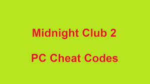 If you wish to request ps2 cheat . Cheat Code For Midnight Club 2