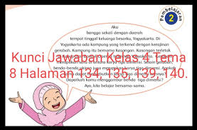 Pada buku tematik tema 9 kelas 5 sd terdapat 4 subtema diantaranya subtema 1: Kunci Jawaban Buku Tematik Siswa Kelas 4 Tema 8 Subtema 3 Pembelajaran 2 Halaman 134 135 139 140 Info Pesilat