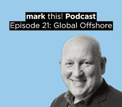 Mark This! Episode 21: Global Offshore