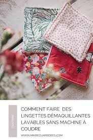 Fabriquer Des Lingettes Demaquillantes Lavables Sans Machine A Coudre En 2020 Lingettes Demaquillantes Lingettes Demaquillantes Lavables Lingette