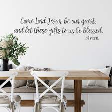Come lord jesus be our guest. Come Lord Jesus Be Our Guest Vinyl Wall Decal 8 Let These Gifts To Us