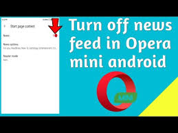 I installed opera mini and was surprised at how slow it was to open. How To Turn Off News Feed In Opera Mini Android Browser Youtube