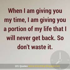 Check spelling or type a new query. I Dont Waste My Time Quotes Yep I Won T Contend With Fools And I Won T Waste My Time Or Dogtrainingobedienceschool Com