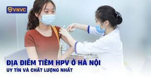 31 địa điểm tiêm HPV ở Hà Nội: Chi tiết về giá và cách đăng ký