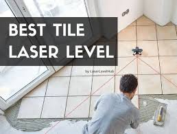 Best Laser Square Reviews Best Tile Laser Level 2020 Laser Levels Tile Installation Laser