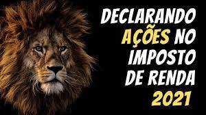 Onde declarar ações no ir 2021? Como Declarar Acoes No Imposto De Renda 2021 Declaracao De Imposto De Renda Na Pratica Irpf 2021 Youtube