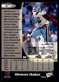 Ebenezer ekuban, a defensive end, was born in accra, ghana, and moved to the united states when he was 7 after his father was hired at the ghana embassy in washington. 1999 Press Pass Ebenezer Ekuban 16 On Kronozio
