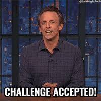 Search, discover and share your favorite challenge accepted gifs. Challenge Accepted Sticker By Bcyclespin For Ios Android Giphy