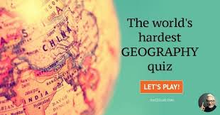 Simply select the correct answer for each question. The World S Hardest Geography Quiz Trivia Quiz Quizzclub