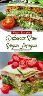 Delicious Raw Vegan Lasagna With 3 Different Delicious Layers Raw Vegan Recipes Are Super Refreshing Vegan Recipes Healthy Raw Food Diet Raw Vegan Dinners