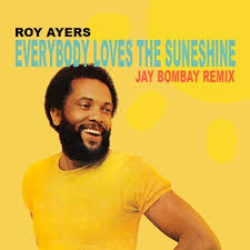 The sunshine seattle to beijing. Roy Ayers Everybody Loves The Sunshine Jay Bombay Remix By Jay Bombay