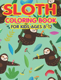 Sloth eating an ice cream cone. Sloth Coloring Book For Kids Ages 8 12 A Fantastic Collection Of Easy Fun And Super Slow Animal Coloring Pages For Little Kids Toddlers And Gifts For Girls And Boys Who Love