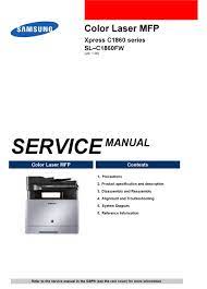 This collection of software includes a complete set of drivers, software, installers, optional software and firmware. Samsung Sl C1860fw Service Manual Pdf Download Manualslib