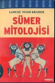 Sumer Mitolojisi Samuel Noah Kramer Pdf Uzantili E Kitap Kitap Onerileri Kitap Listeleri Kitap