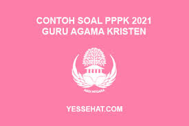 10 gambar yusmini terbaik latihan guru dan agama. Contoh Soal Pppk Guru Agama Kristen 2021 Yessehat Com