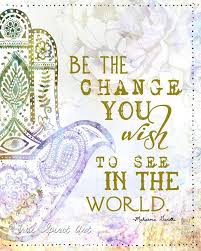 Be The Change 8x10 Art Print Hamsa Hand Of God Gandhi Yoga Hamsa 8x10 Art Prints Manifestation Quotes