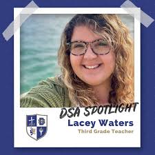 It's Faculty Feature Friday! DSA has the priviledge of welcoming several  new faculty to our campus this coming school year, and the first teacher  we'd like to introduce is Ms. Lacey Waters!