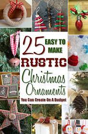 At Home Christmas Ornaments 25 Easy To Make Rustic Christmas Ornaments Holidappy