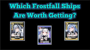 Which Frostfall Ships Are Worth Getting? | Azur Lane - YouTube