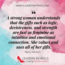 Whenever you see a successful woman, look out for three men who are going out of their way to try to block her. 30 Best Inspirational Quotes About Female Strength And Empowerment Leaders In Heels