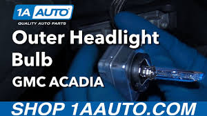 How To Replace Hid Headlight Bulb 07 16 Gmc Acadia