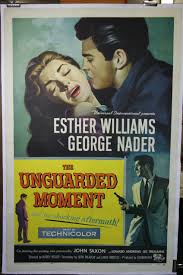 The Unguarded Moment 1956 Full Movies Online Free In This Moment Classic Movie Posters