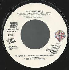 David frizzell performing i'm gonna hire a winolyrics:i came crawling home last night, like many nights before:i finally made it to my feet as she opened up. David Frizzell David Frizzell Shelly West I M Gonna Hire A Wino To Decorate Our Home Another Honky Tonk Night On Broadway 1982 Vinyl Discogs