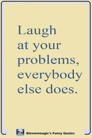 Top 14 Funny Quotes From Bizwaremagic Short Funny Quotes Funny Quotes Be Yourself Quotes
