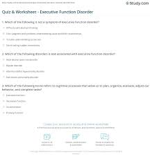 Executive functions are the processes in our brains that help us accomplish all tasks from beginning to end. Quiz Worksheet Executive Function Disorder Study Com