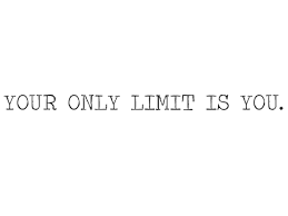 Don't let your past limit your future. anonymous. Wandtattoo Your Only Limit Is You Wandtattoos De