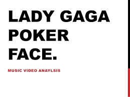 This is how it sounds like to me ;) //// capo 4 //// verse 1: Lady Gaga Poker Face Mv Analysis