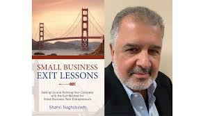 Small Business Exit Lessons, a new book by Lehigh Valley Entrepreneur  Shahri Naghshineh